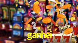 ganhei